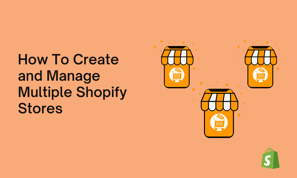 how-to-create-and-manage-multiple-shopify-stores-logbase